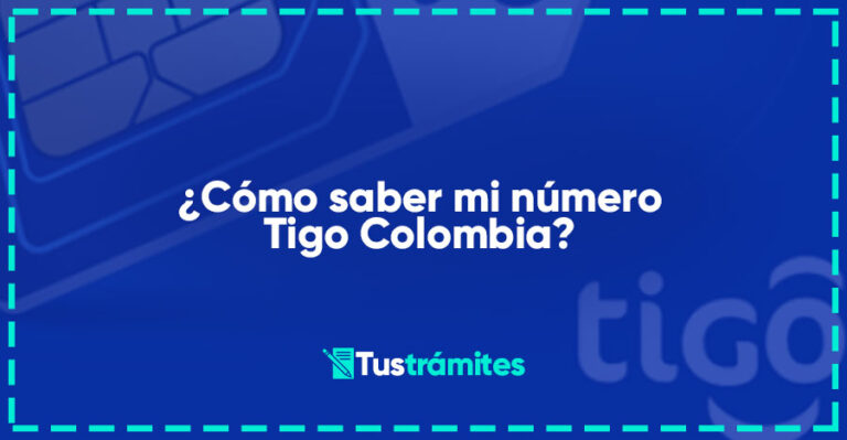 Cómo saber mi número Tigo Colombia Tus trámites