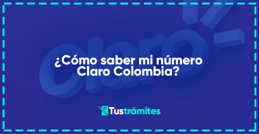 ¿Cómo saber mi número Claro Colombia?