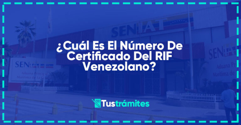 ¿cuál Es El Número De Certificado Del Rif Venezolano Tus Trámitesemk 9354